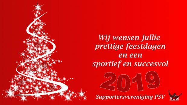 Archaïsch ophouden vitaliteit Fijne feestdagen en een sportief 2019! - 21 dec 2018 - Nieuws -  Supportersvereniging PSV