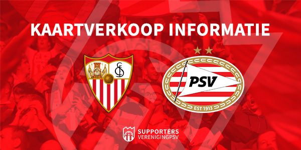 Kaartverkoop informatie Sevilla - PSV bekend