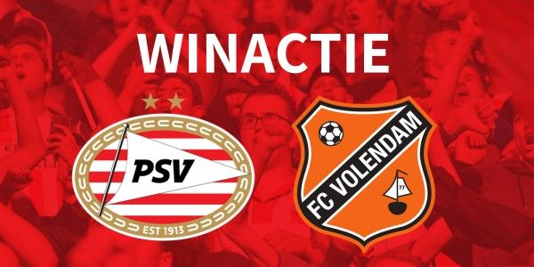 Maak kans op kaarten voor PSV - FC Volendam 