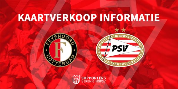 Kaartverkoop informatie Feyenoord - PSV 